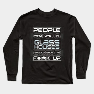 Glass Houses Long Sleeve T-Shirt